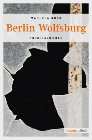 Manuela Kuck: Berlin Wolfsburg