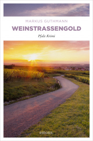 Markus Guthmann: Weinstraßengold