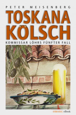 Peter Meisenberg: Toskana Kölsch