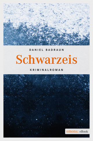 Daniel Badraun: Schwarzeis