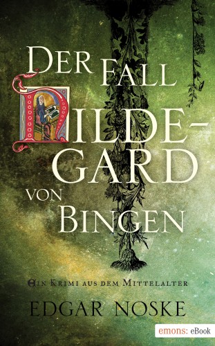 Edgar Noske: Der Fall Hildegard von Bingen