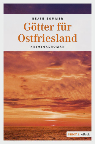 Beate Sommer: Götter für Ostfriesland