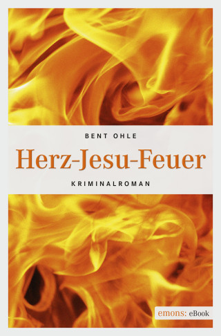 Bent Ohle: Herz-Jesu-Feuer