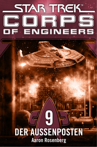 Aaron Rosenberg: Star Trek - Corps of Engineers 09: Der Außenposten