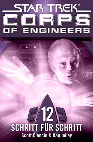 Scott Ciencin, Dan Jolley: Star Trek - Corps of Engineers 12: Schritt für Schritt