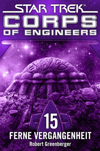 Robert Greenberger: Star Trek - Corps of Engineers 15: Ferne Vergangenheit