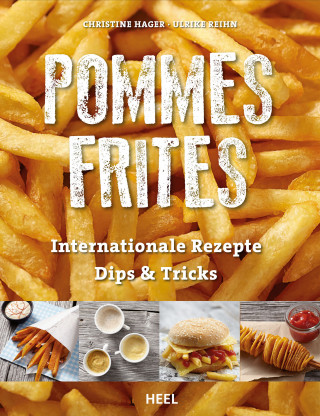 Christine Hager, Ulrike Reihn: Pommes Frites