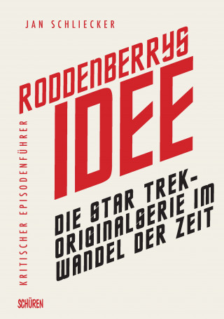 Jan Schliecker: Roddenberrys Idee