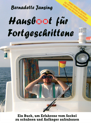 Bernadette Jansing: Hausboot für Fortgeschrittene