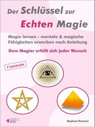 Raphael Domani: Der Schlüssel zur Echten Magie
