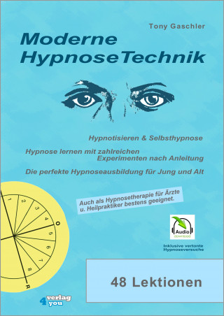 Tony Gaschler: Moderne Hypnosetechnik