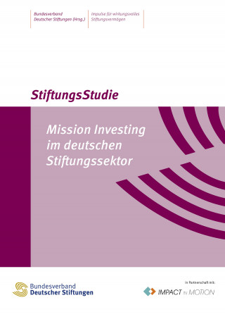 Melinda Weber, Antje Schneeweiß: Mission Investing im deutschen Stiftungsektor