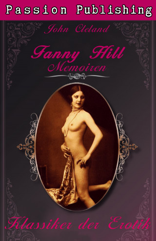 John Cleland: Klassiker der Erotik 33: Fanny Hill - Teil 2: Memoiren