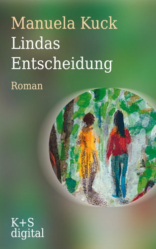 Manuela Kuck: Lindas Entscheidung