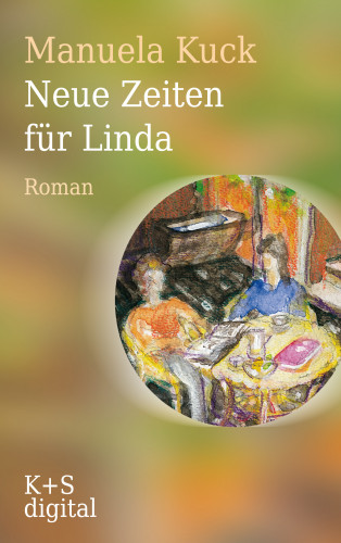 Manuela Kuck: Neue Zeiten für Linda