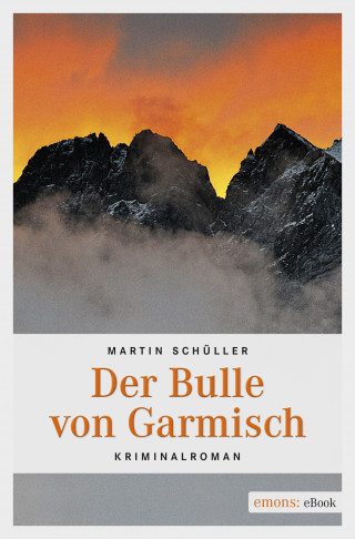 Martin Schüller: Der Bulle von Garmisch
