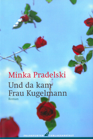 Minka Pradelski: Und da kam Frau Kugelmann