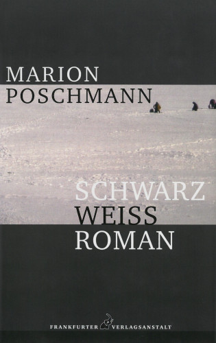 Marion Poschmann: Schwarzweißroman