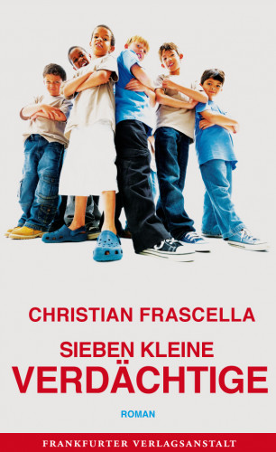 Christian Frascella: Sieben kleine Verdächtige