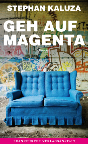 Stephan Kaluza: Geh auf Magenta
