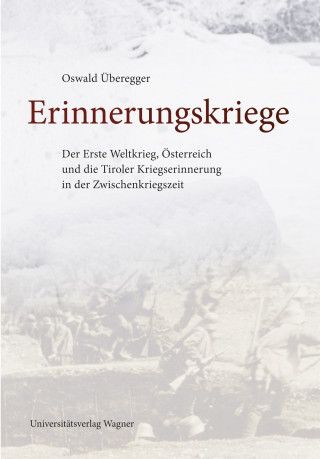 Oswald Überegger: Erinnerungskriege