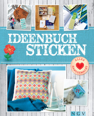 Annemarie Arzberger, Manuel Obriejetan, Patricia Ziegler: Ideenbuch Sticken - Mit Stickmustern zum Download