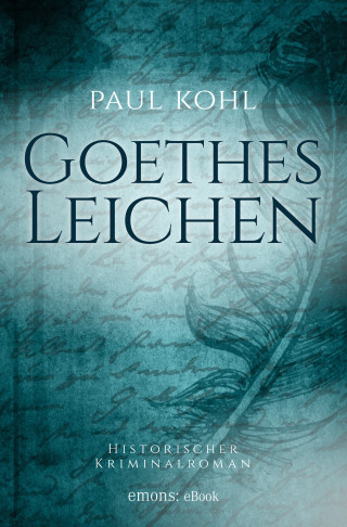 Paul Kohl: Goethes Leichen