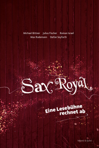 Michael Bittner, Julius Fischer, Roman Israel, Max Rademann, Stefan Seyfarth: Sax Royal