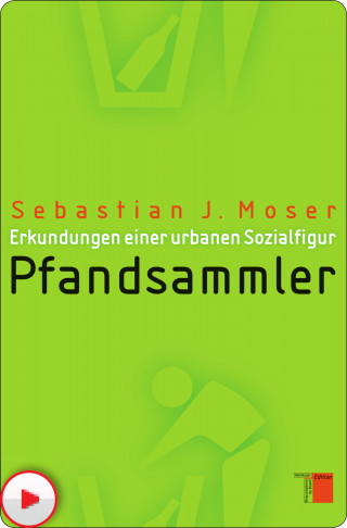 Sebastian J. Moser: Pfandsammler