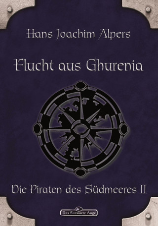 Hans Joachim Alpers: DSA 19: Flucht aus Ghurenia