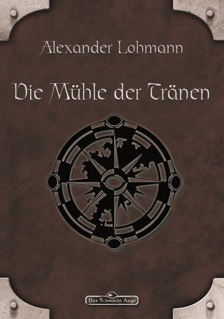 Alexander Lohmann: DSA 63: Die Mühle der Tränen