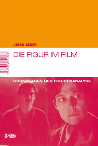 Jens Eder: Die Figur im Film