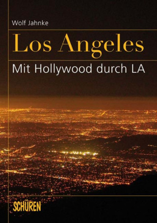 Wolf Jahnke: Los Angeles