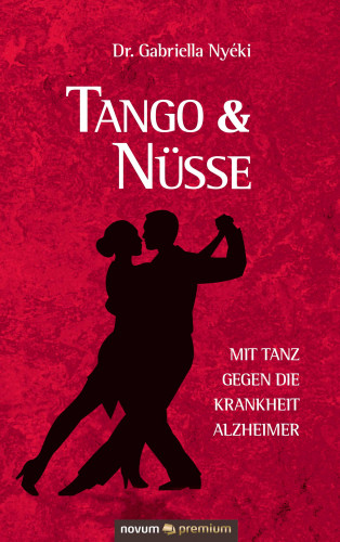 Dr. Gabriella Nyéki: Tango & Nüsse