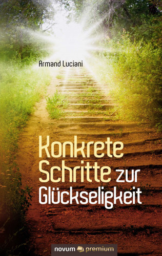 Armand Luciani: Konkrete Schritte zur Glückseligkeit