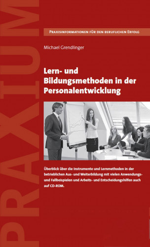 Michael Grendlinger: Lern- und Bildungsmethoden in der Personalentwicklung