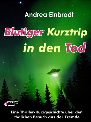 Andrea Einbrodt: Blutiger Kurztrip in den Tod