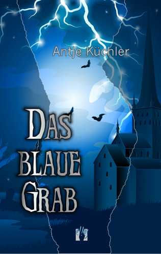 Antje Küchler: Das blaue Grab