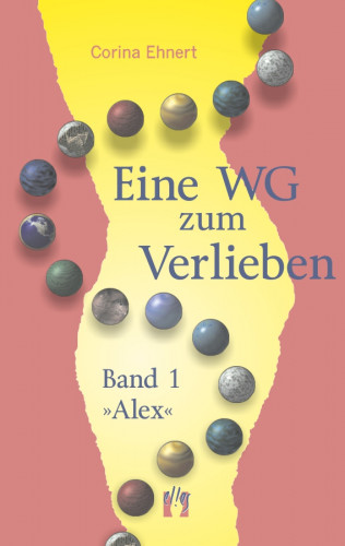 Corina Ehnert: Eine WG zum Verlieben (Band 1: Alex)