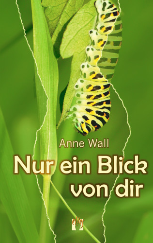 Anne Wall: Nur ein Blick von dir