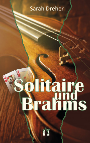 Sarah Dreher: Solitaire und Brahms