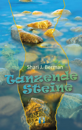 Shari J. Berman: Tanzende Steine