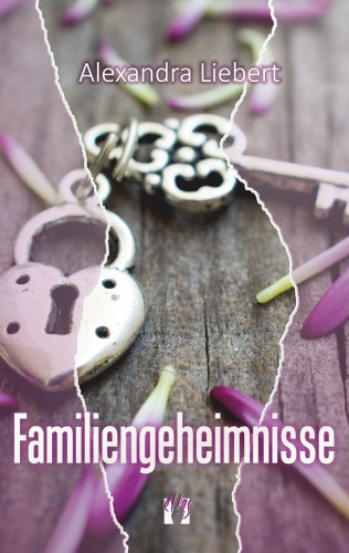 Alexandra Liebert: Familiengeheimnisse