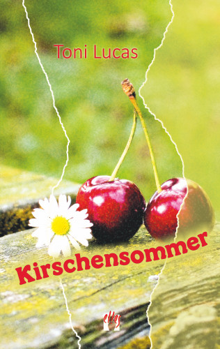 Toni Lucas: Kirschensommer