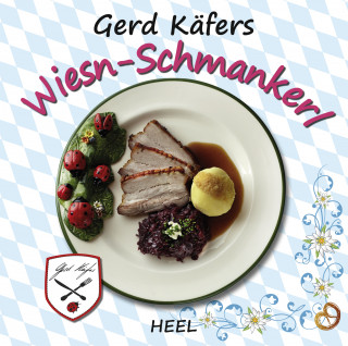 Gerd Käfer: Gerd Käfers Wiesn-Schmankerl