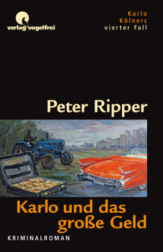 Peter Ripper: Karlo und das große Geld