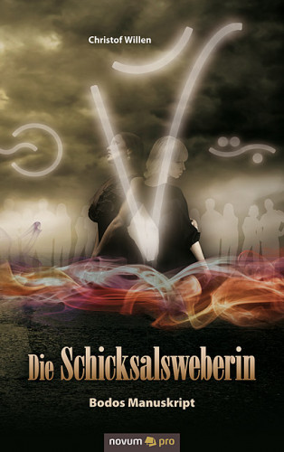 Christof Willen: Die Schicksalsweberin
