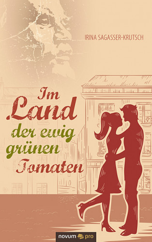 Irina Sagasser-Krutsch: Im Land der ewig grünen Tomaten