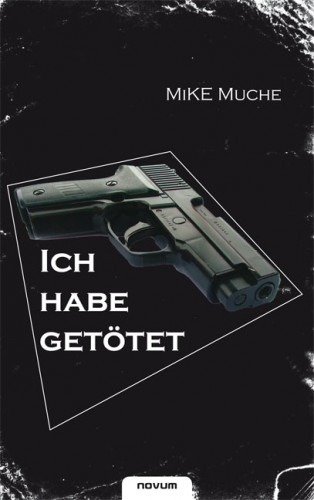Mike Muche: Ich habe getötet!