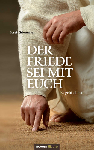 Josef Griesmayer: Der Friede sei mit euch